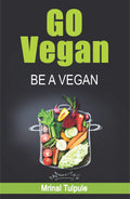 Go VEGAN Be A Vegan