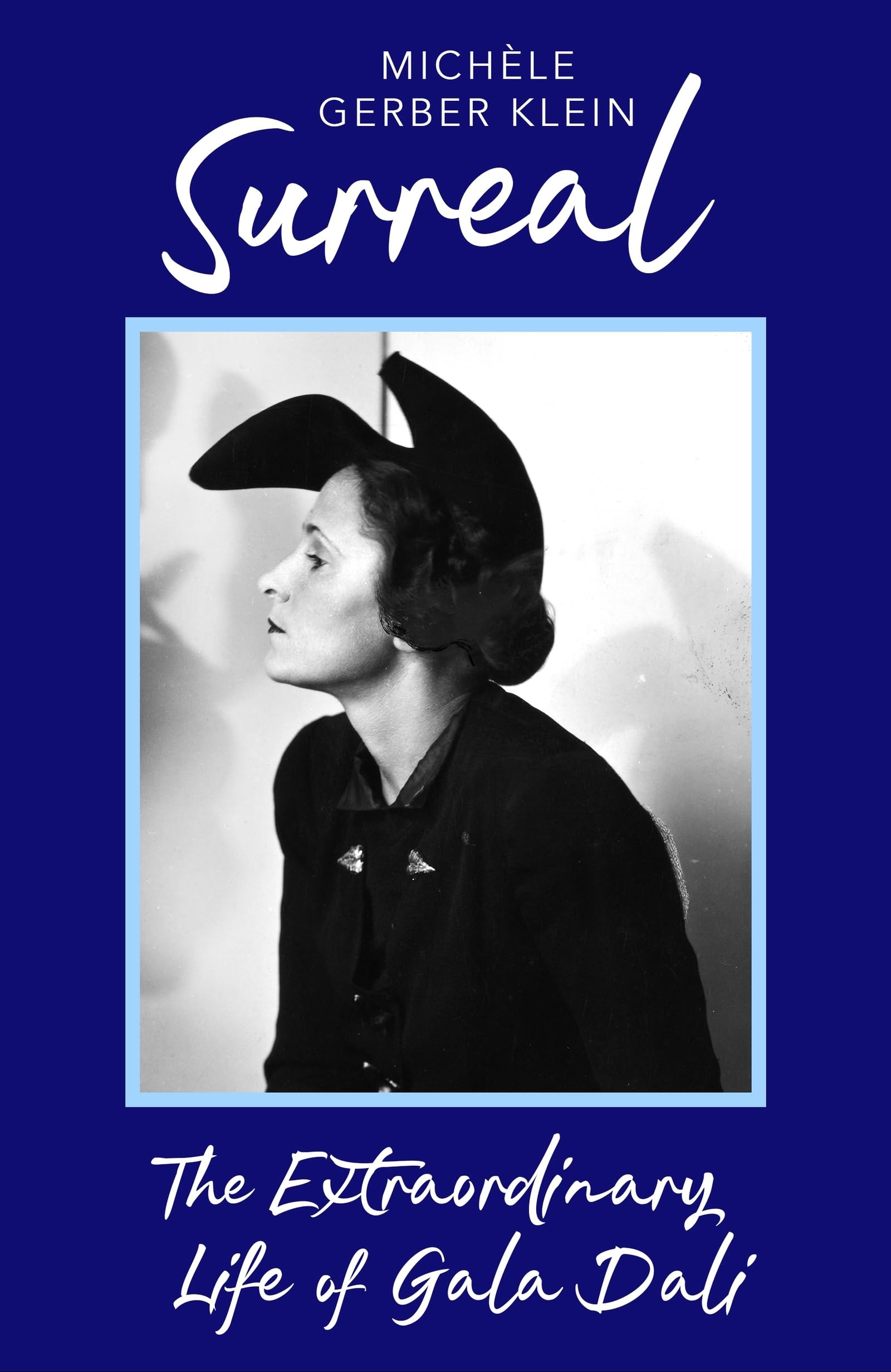 Surreal: The Extraordinary Life of Gala Dali