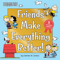 Friends Make Everything Better!: Snoopy and Woodstocks Great Adventure; Woodstocks Sunny Day; Nice to Meet You, Franklin!: Be 