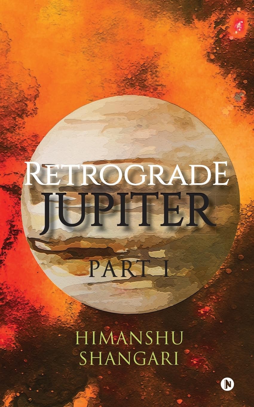 Retrograde Jupiter  Part I