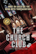 THE CHURCH CLUB : mold me make me