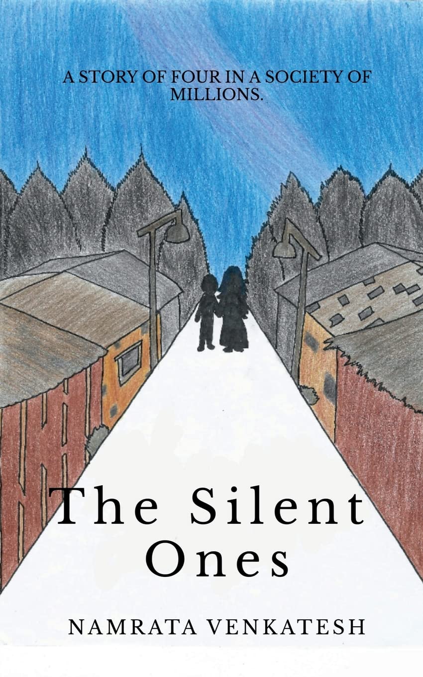 The Silent Ones : A Story Of Four In A Society Of Millions.