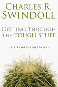 Getting Through the Tough Stuff: Its Always Something!