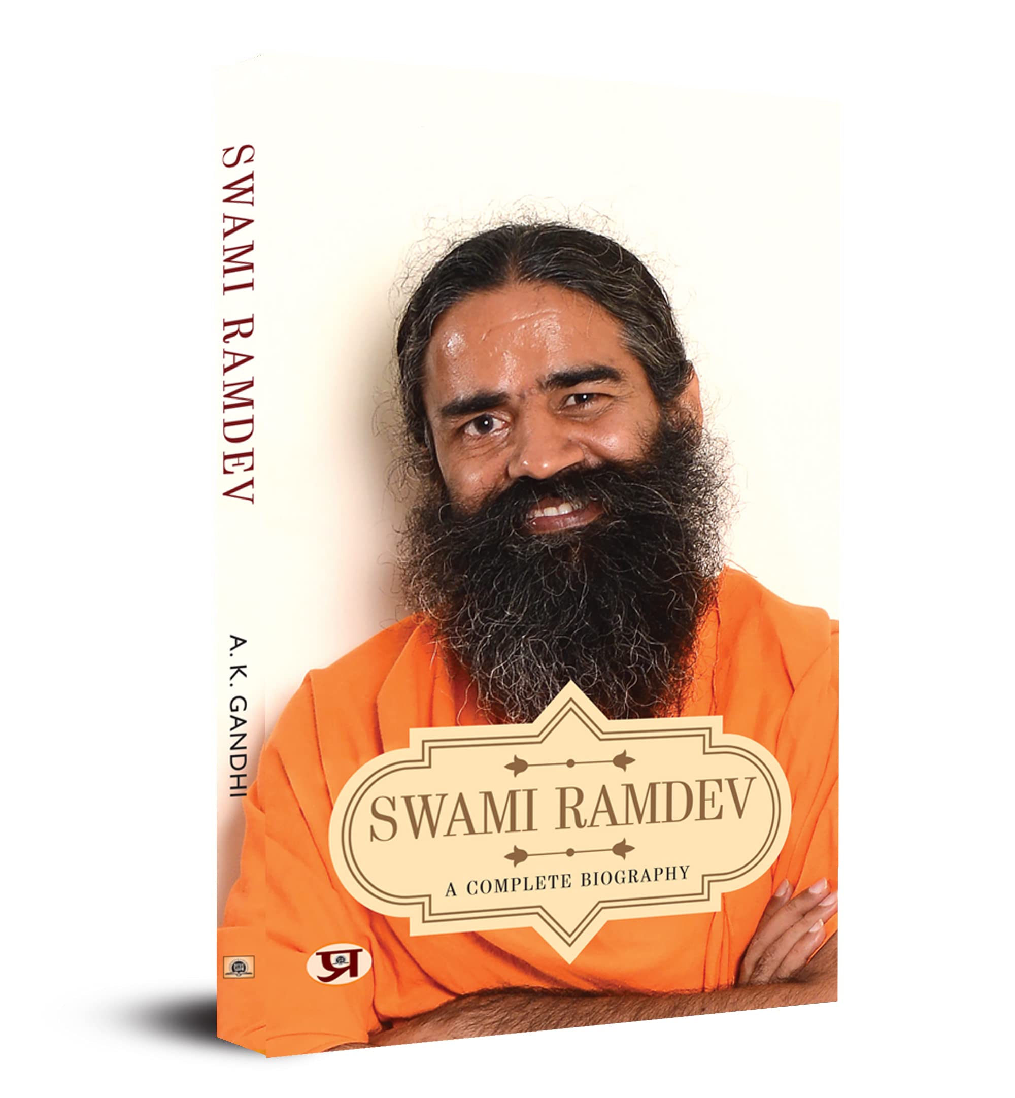 Swami Ramdev: A Complete Biography