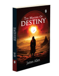 The Mastery of Destiny (Paperback) : Selfhelp motivation, success guide by James Allen, personal growth development, inspirati