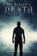 My Friends Death : Shocking, Reasoning and Learning