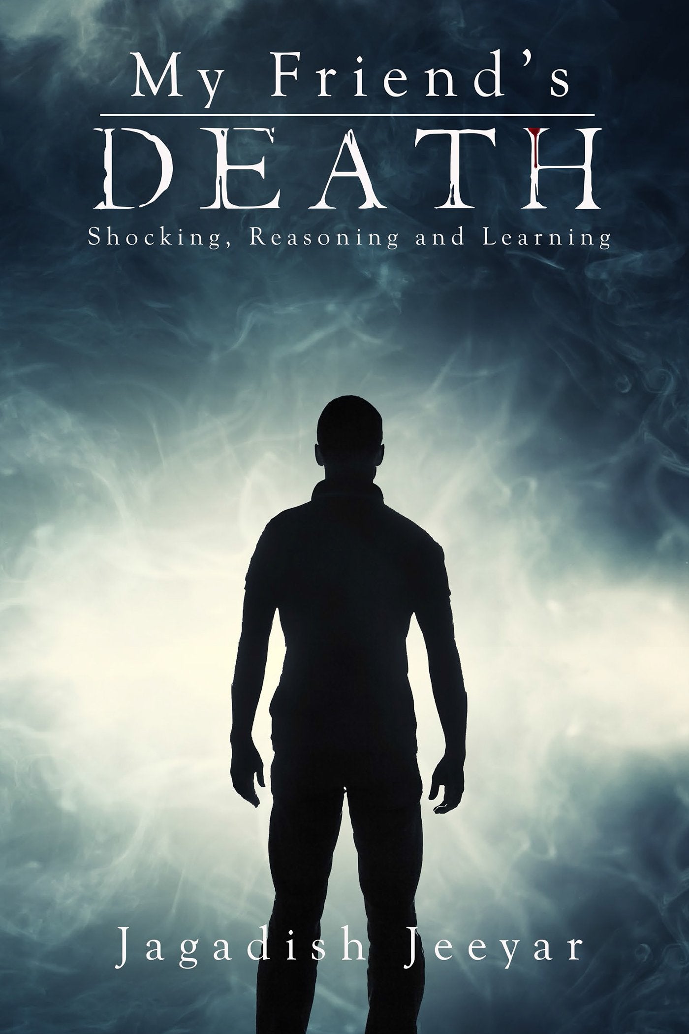 My Friends Death : Shocking, Reasoning and Learning