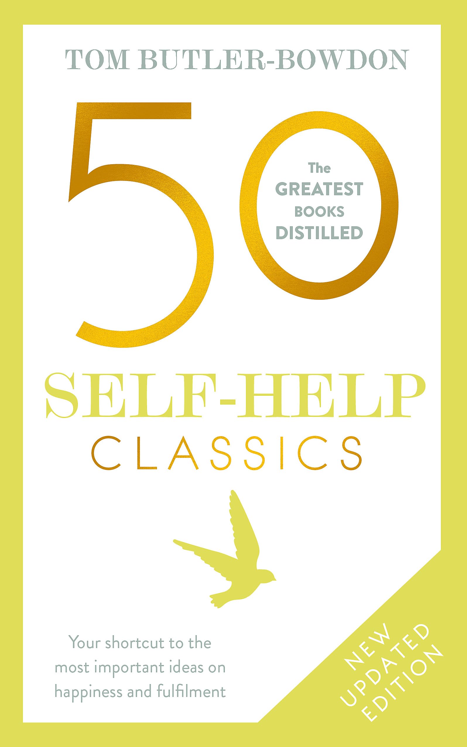 50 Self Help Classics 2nd Edition: Your shortcut to the most important ideas on happiness and fulfilment (The 50 Classics)