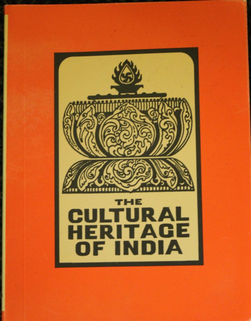 The Cultural Heritage of India  Volume II  Ithasas, Puranas, Dharma and Other Sastras