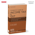 Taxmanns Students Guide to Income Tax & GST | AY 202526  Teachyourself Guide withStepbystep Explanations | 500+ Solved