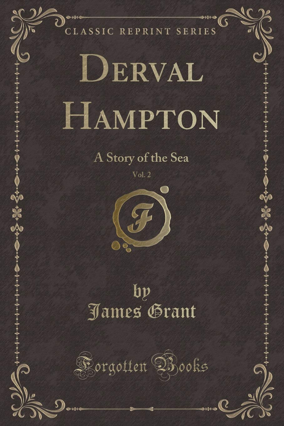 Derval Hampton, Vol. 2: A Story of the Sea (Classic Reprint)