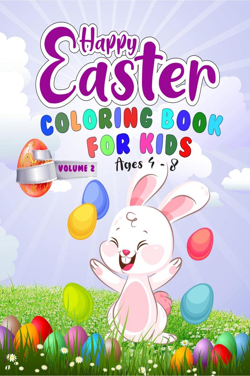 Happy Easter Coloring Book for kids ages 48  Volume 2 : Easter Eggs and Bunny Themed Activity Book For Kids, Toddlers Preschoo