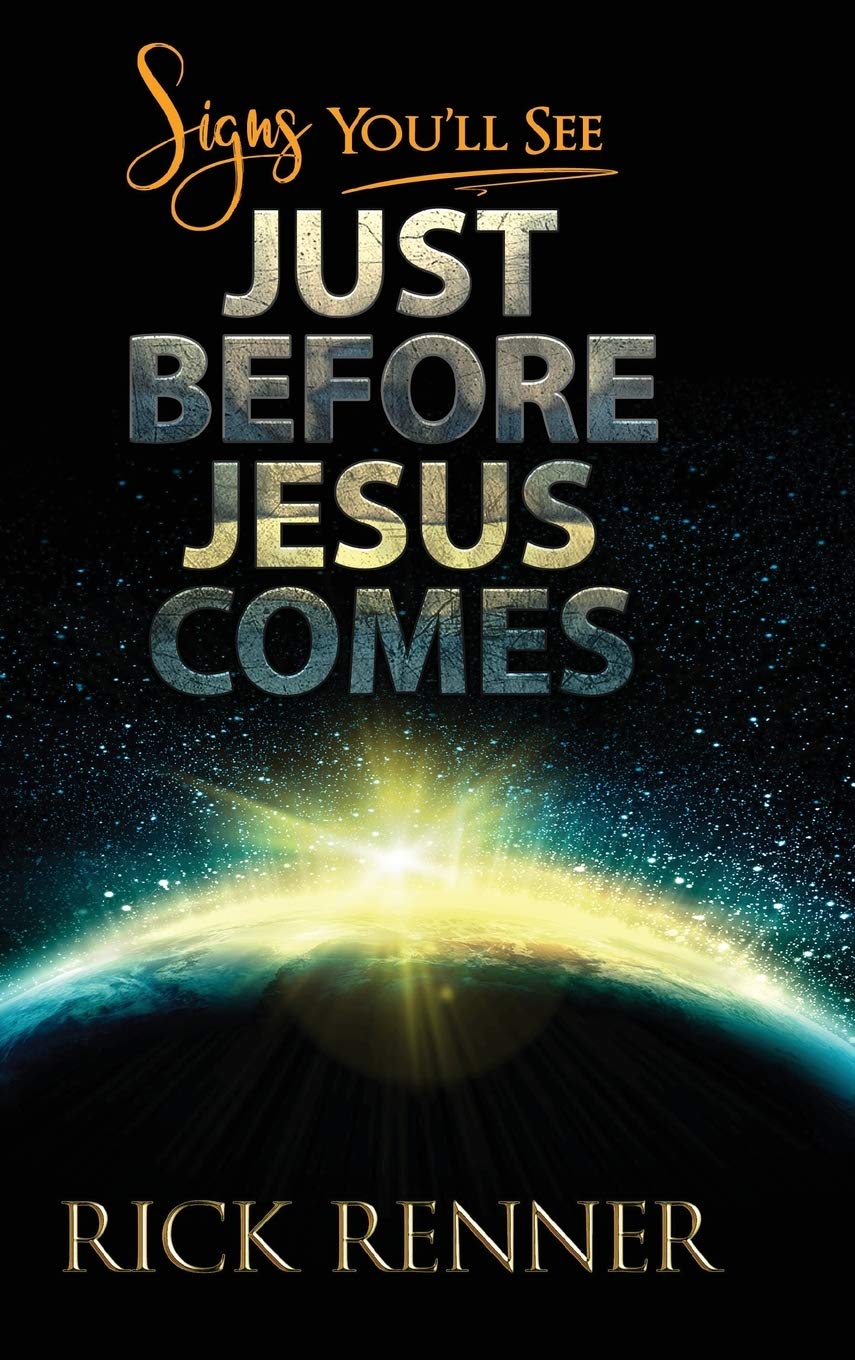 Signs Youll See Just Before Jesus Comes