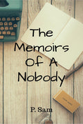The Memoirs Of A Nobody