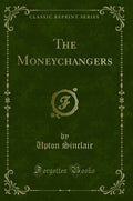 The Moneychangers (Classic Reprint)