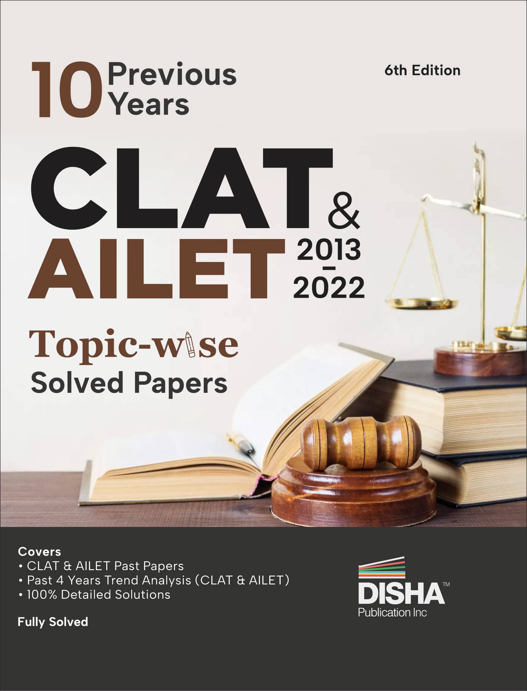 10 Previous Years CLAT & AILET (2013  2022) Topicwise Solved Papers 6th Edition | Common Law Admission Test PYQs | Must for SL
