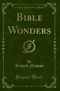 Bible Wonders (Classic Reprint)