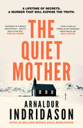 The Quiet Mother: A chilling mystery from Icelands king of suspense (Detective Konrad)