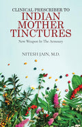 Clinical Prescriber To Indian Mother Tinctures : New Weapon In The Armoury
