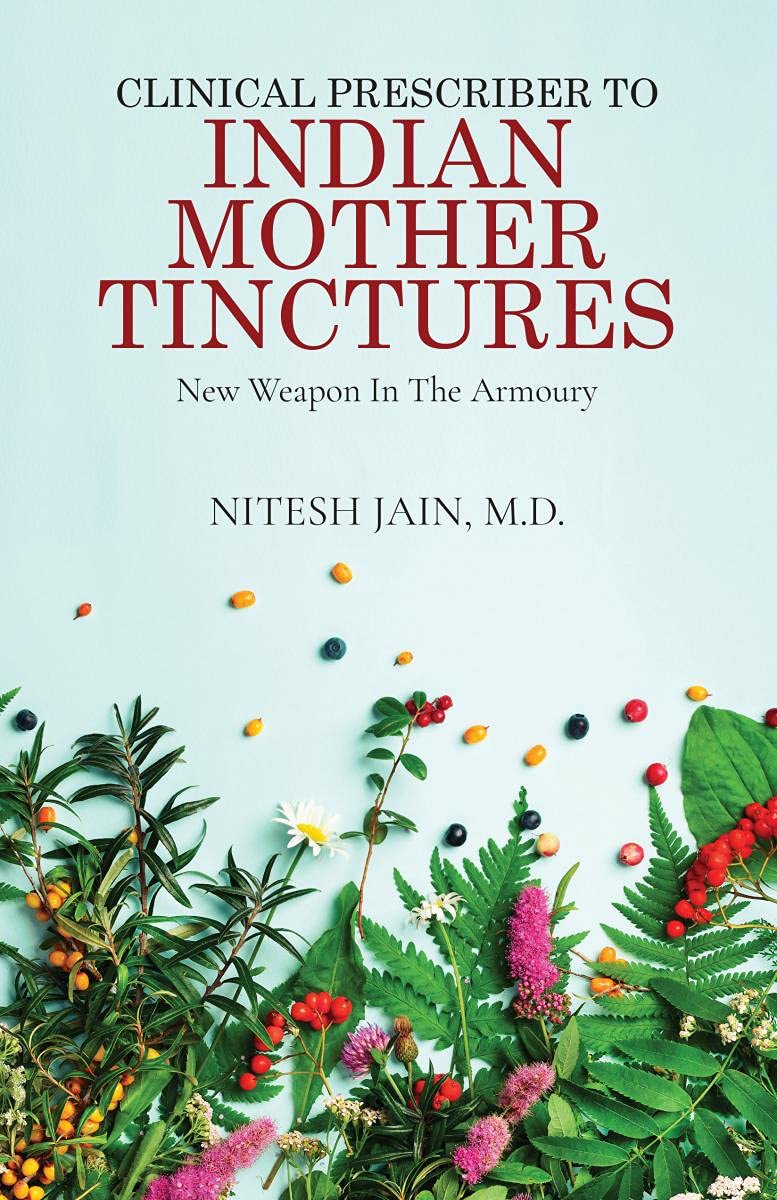 Clinical Prescriber To Indian Mother Tinctures : New Weapon In The Armoury