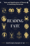 Reading Fate : Role And Signification Of Planets In Assessing Horoscope