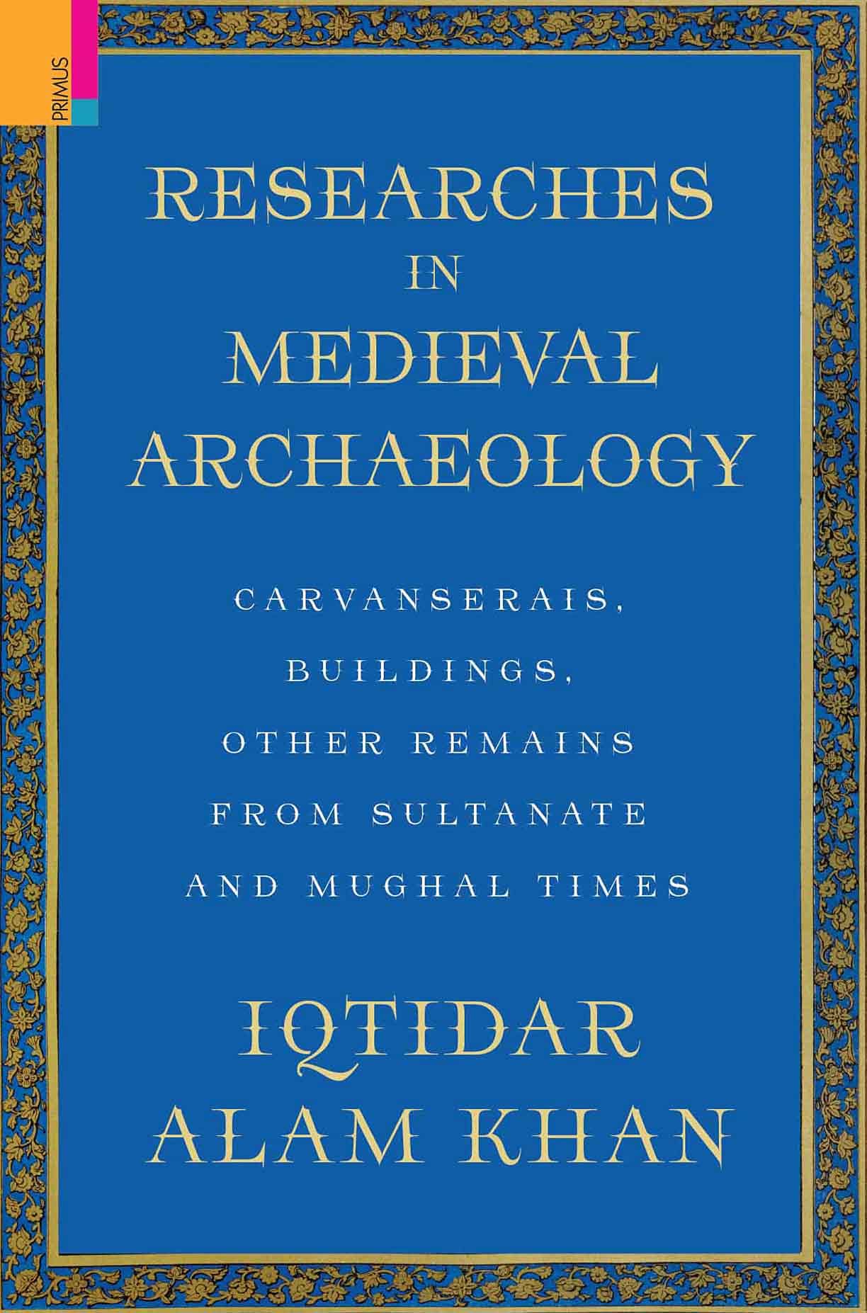 RESEARCHES IN MEDIEVAL ARCHAEOLOGY (HB)