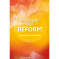 Perform and Reform