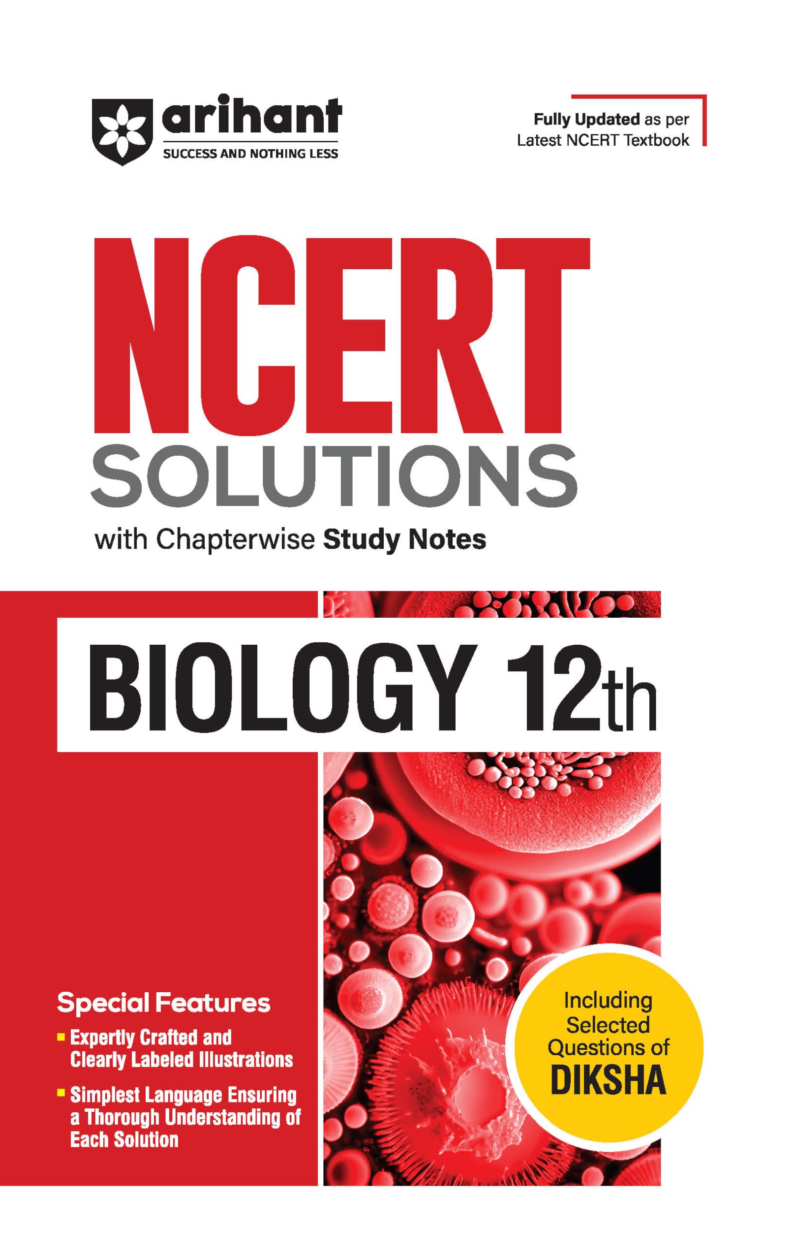 Arihant NCERT Solutions for Class 12th Biology with Chapterwise Study Notes | including Selected Questions of DIKSHA App | Fully