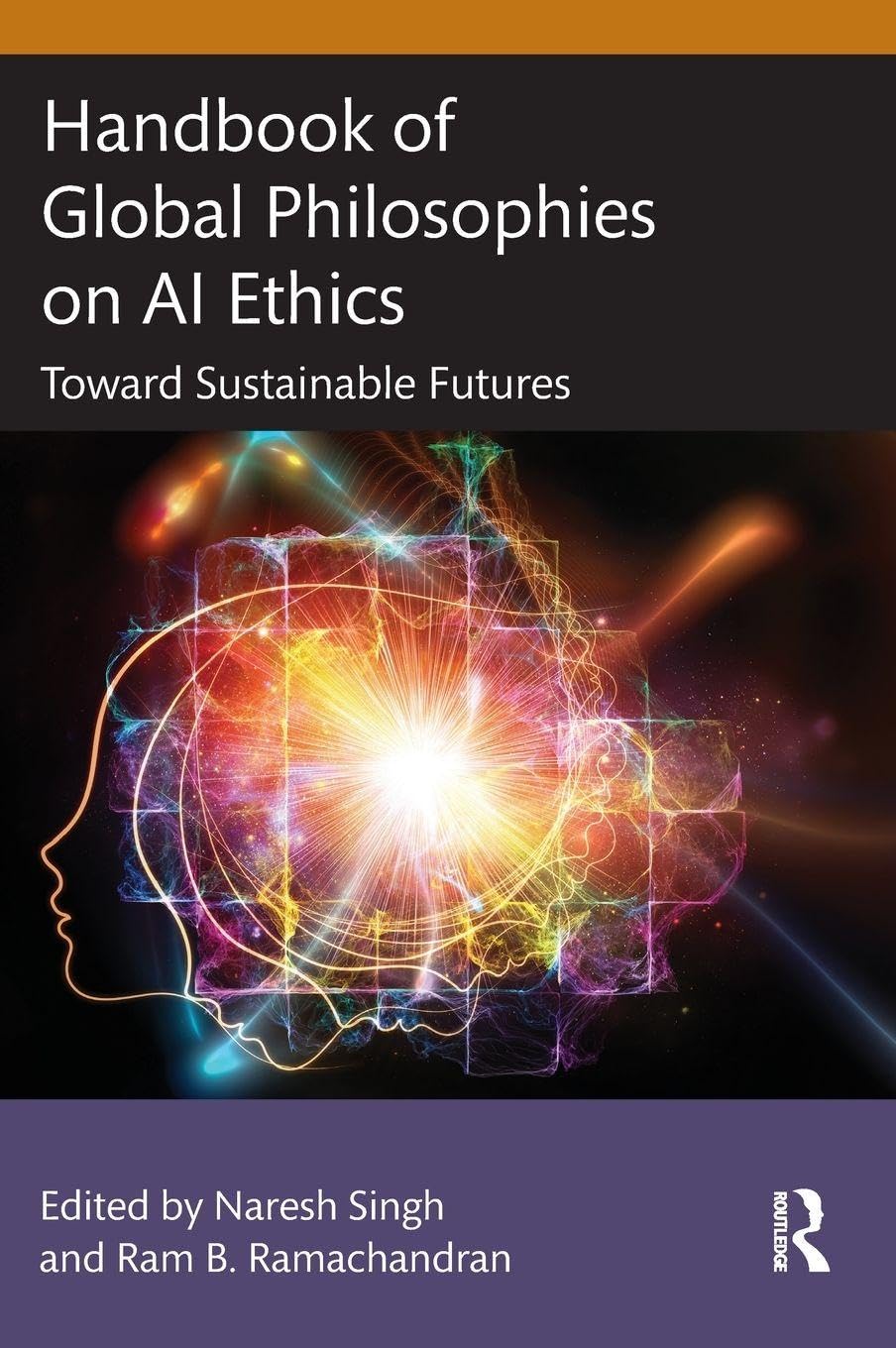 Handbook of Global Philosophies on Ai Ethics: Toward Sustainable Futures