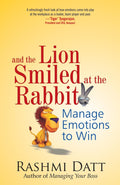 And the Lion Smiled at the Rabbit: Manage Emotions to Win