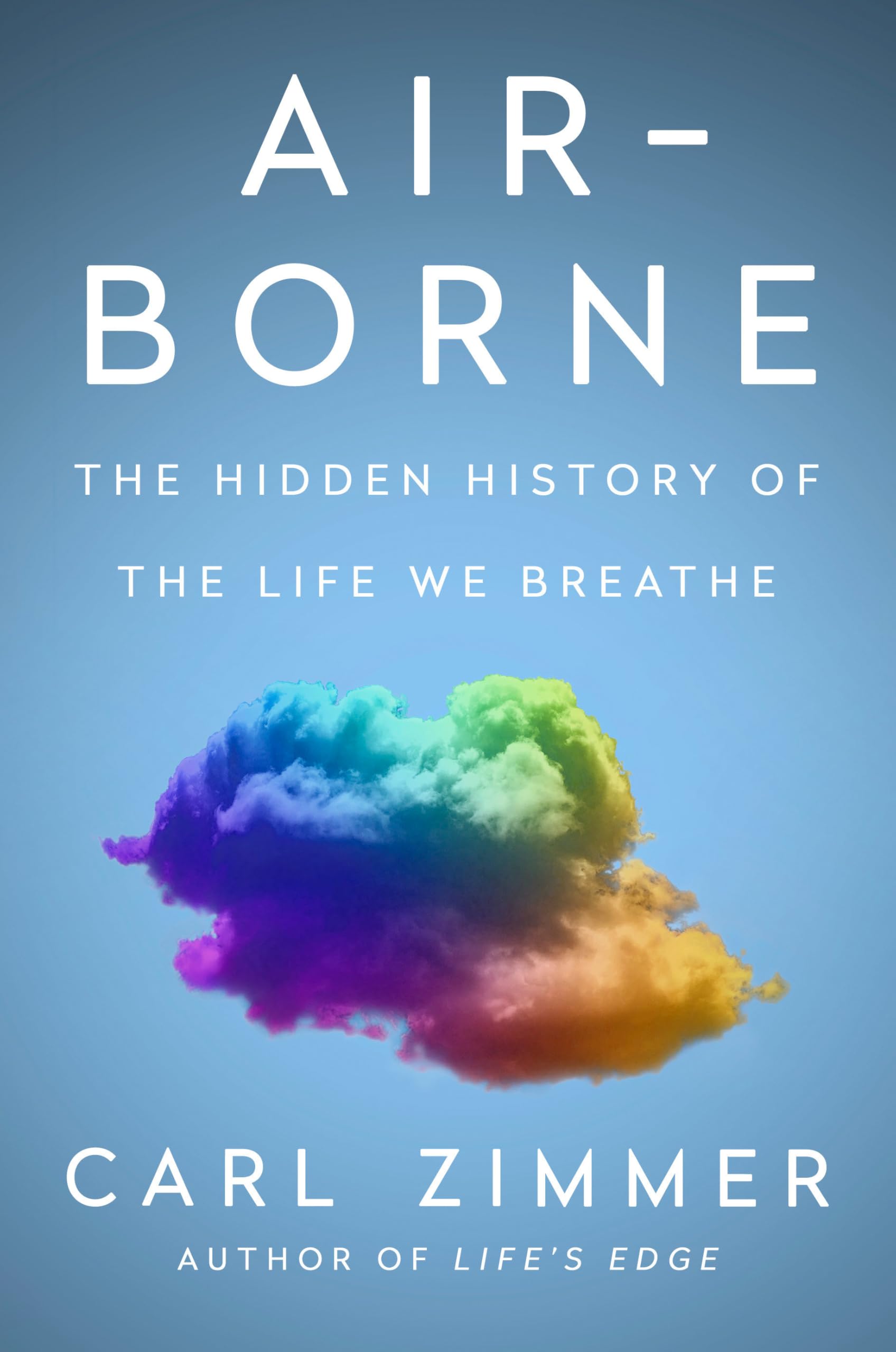 AirBorne: The Hidden History of the Life We Breathe