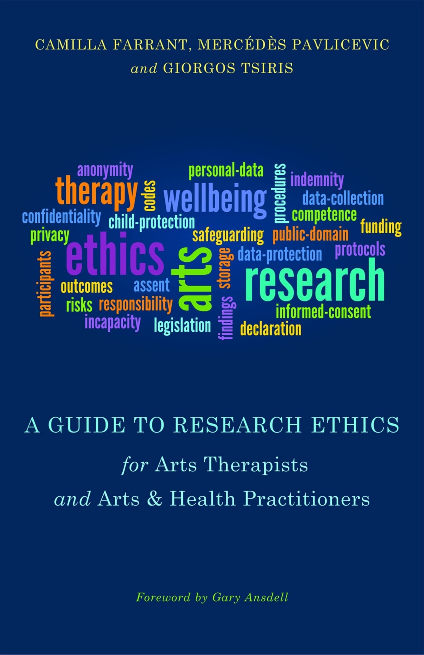 GUIDE TO RESEARCH ETHICS FOR ARTS THERAPISTS AND ARTS HEALTH PRACTITIONERS