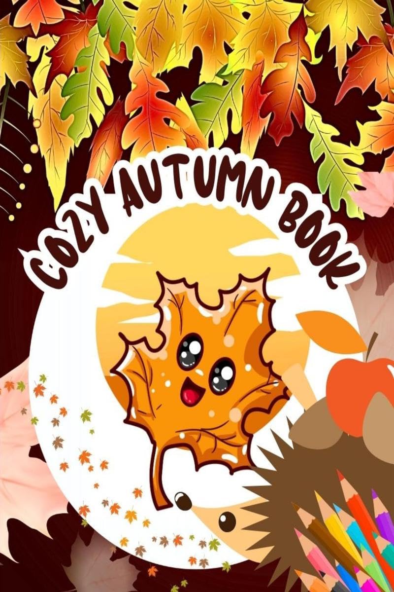 Cozy Autumn Book : Amazing Large Print Quotes Coloring Pages for Adults/Illustrations of Autumn Season to Color for Relaxation a