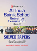 All India Sainik School Entrance Examination Solved Papers (ClassIX) with ExplanatoryAnswers