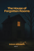The House of Forgotten Rooms
