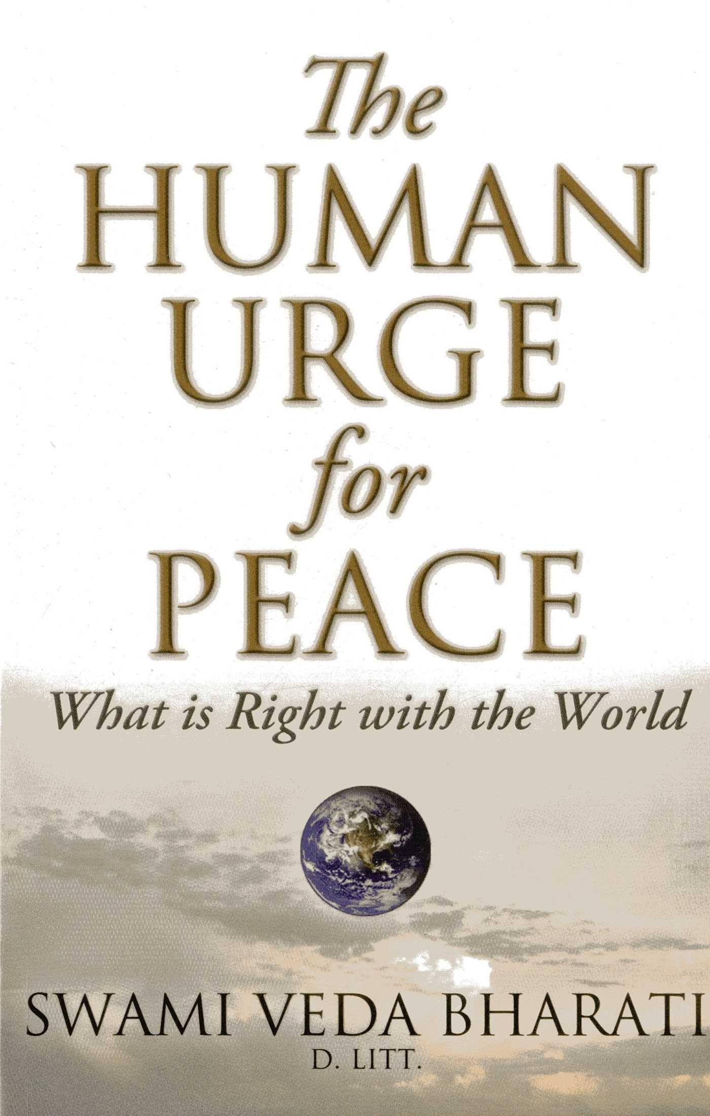 What Is Right With the World: The Human Urge for Peace