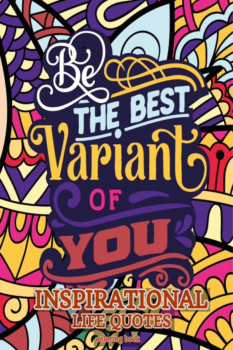 Inspirational Life quotes Colouring book : Motivational Words, and Positive Stress Relief and Relaxation volume 2