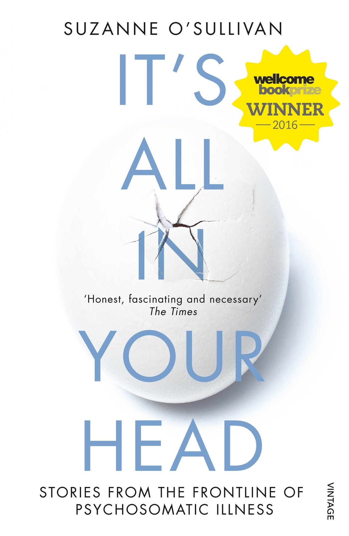 Its All in Your Head: True Stories of Imaginary Illness