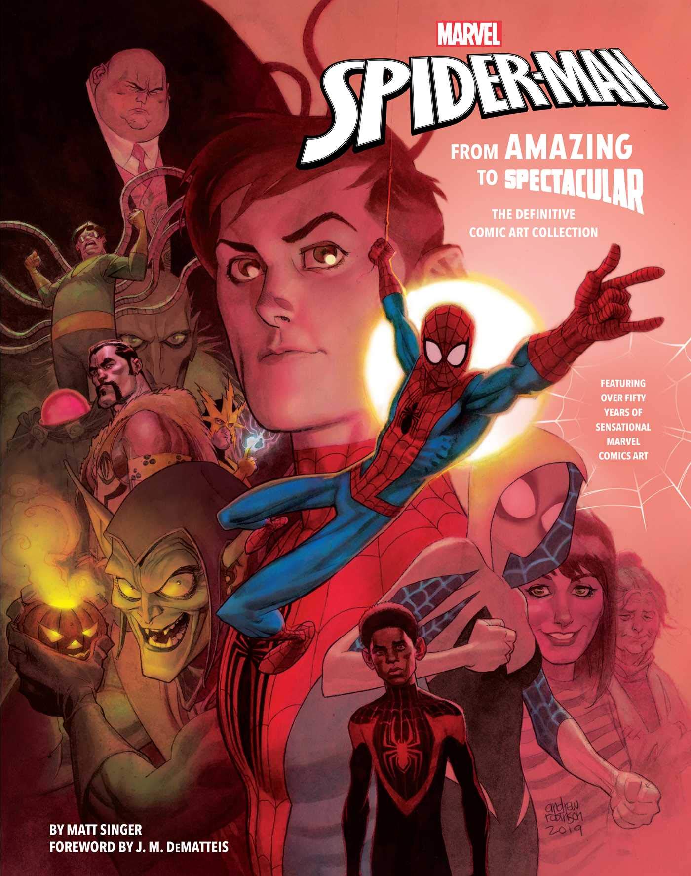 Marvels SpiderMan: From Amazing to Spectacular: The Definitive Comic Art Collection