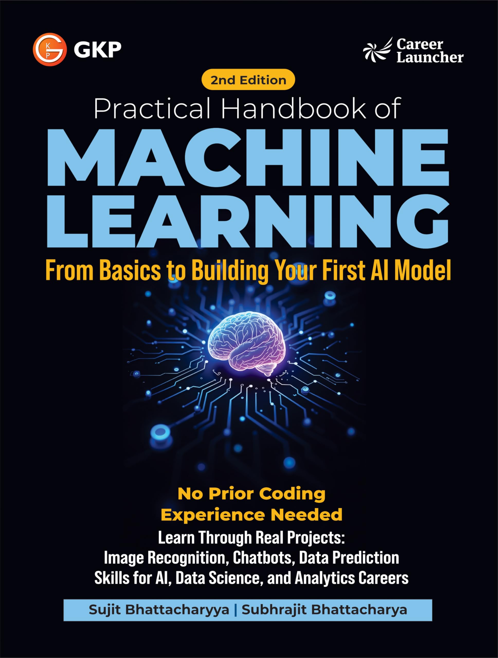 GKP Practical Handbook of Machine Learning for Beginners| No Coding or Advanced Math Required | StepbyStep Guide with Python B