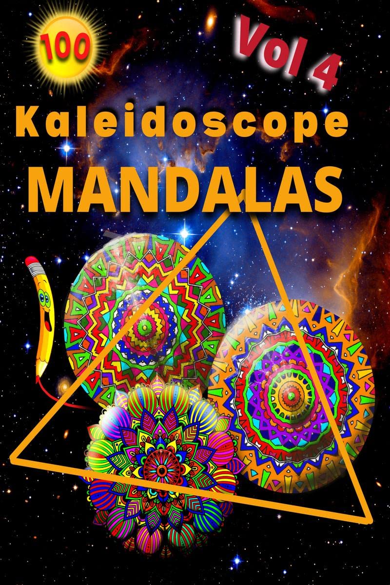 100 Kaleidoscope Mandalas Vol 4: 100 Mandalas