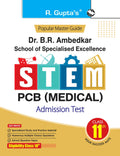 Dr. BR Ambedkar School of Specialised Excellence  STEM: PCB (Medical) Admission Test Guide (for Class 11th)