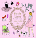 Ladure Savoir Vivre: The Art of Fine Living