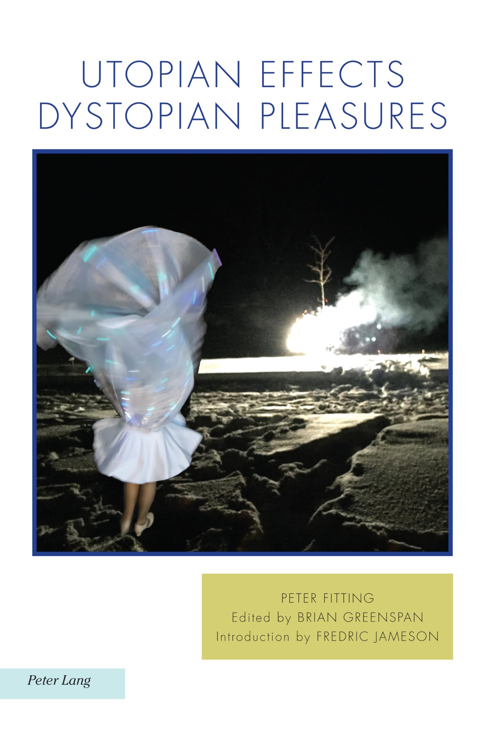 Utopian Effects, Dystopian Pleasures: 21 (Ralahine Utopian Studies)
