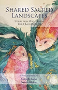 Shared Sacred Landscapes:: Stories from Mount Kailas