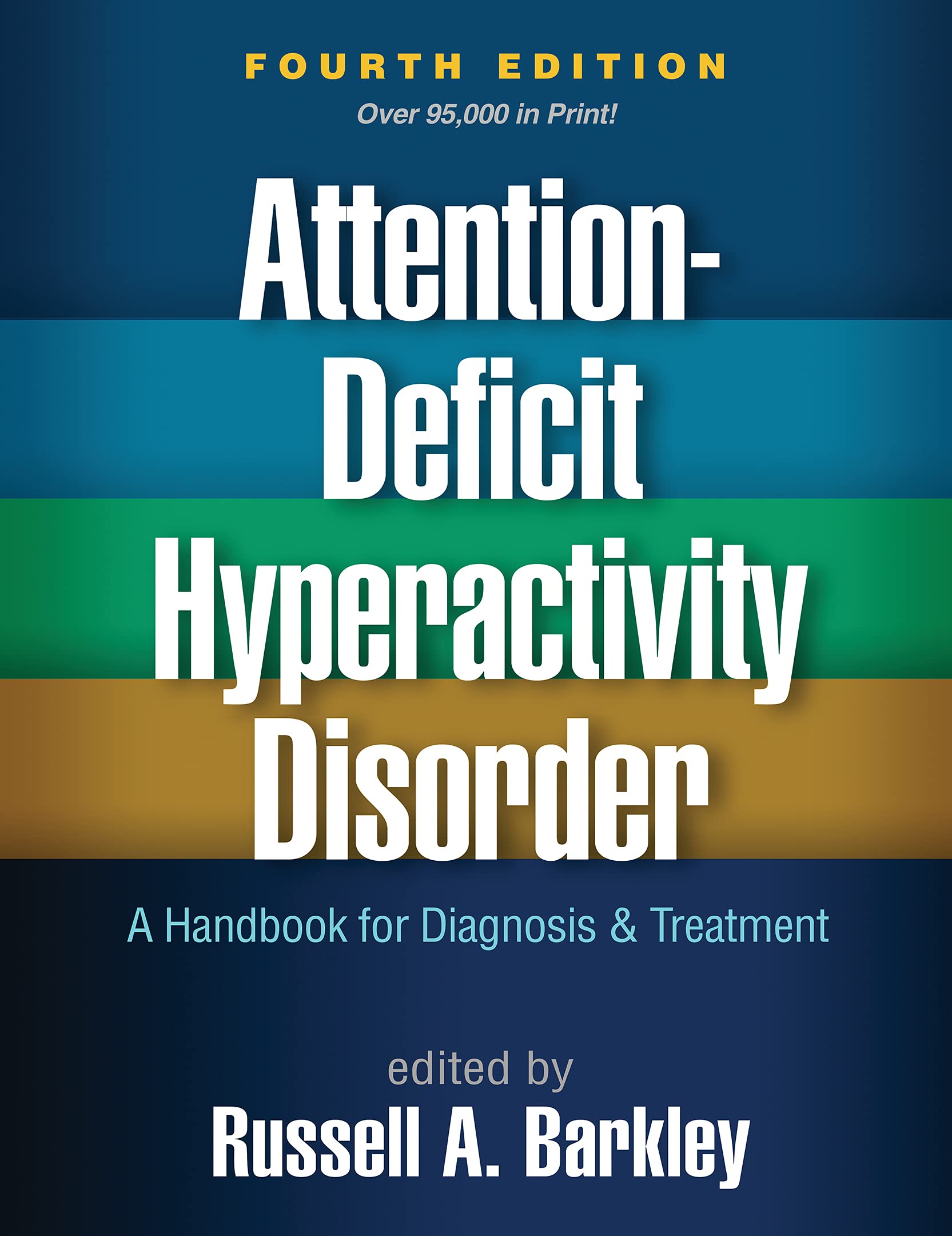 AttentionDeficit Hyperactivity Disorder: A Handbook for Diagnosis and Treatment