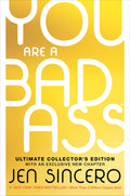You Are a Badass? (Ultimate Collectors Edition): How to Stop Doubting Your Greatness and Start Living an Awesome Life