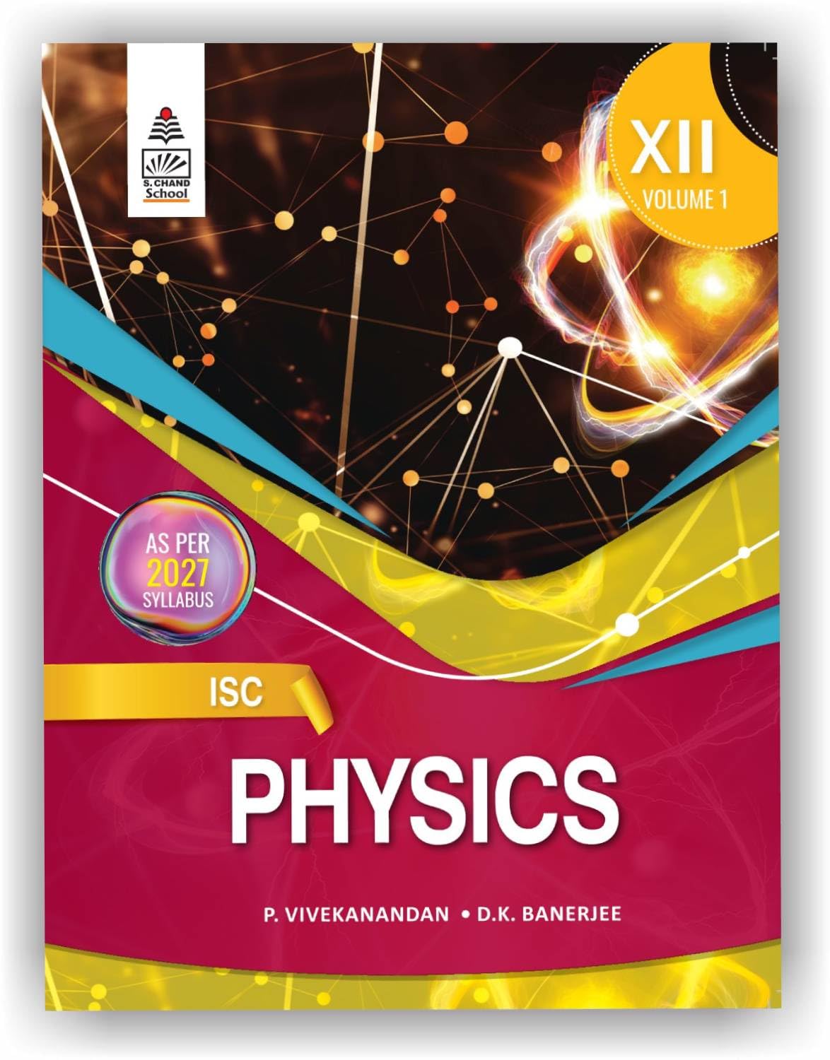 S Chands ISC Physics for Class 12 (XII) Volume 1  Latest Edition (2026  2027) ISC 20232024 Papers Included  S. Chand School 