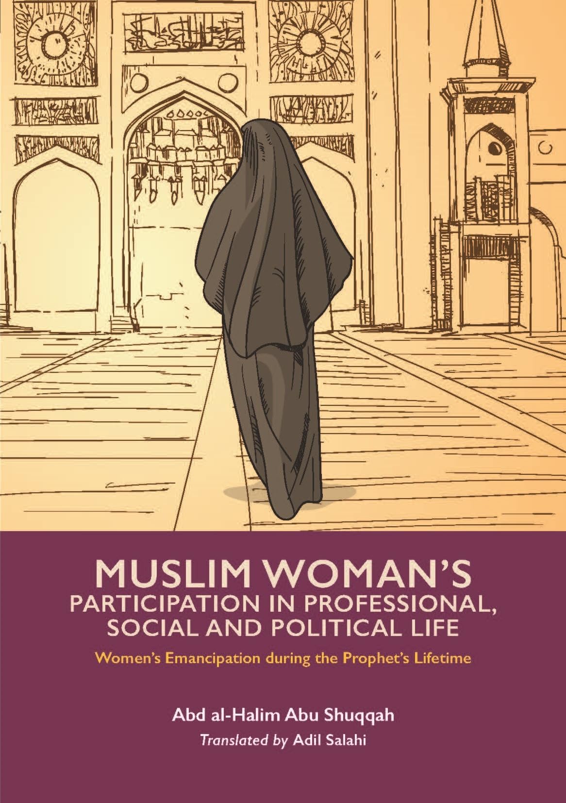Muslim Womans Participation in Professional, Social and Political Life (Womens Emancipation during the Prophets Lifetime, 