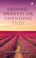 EndingEndless or Unending End?